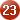 23